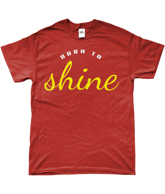 `Born to Shine T-Shirt - IBT017