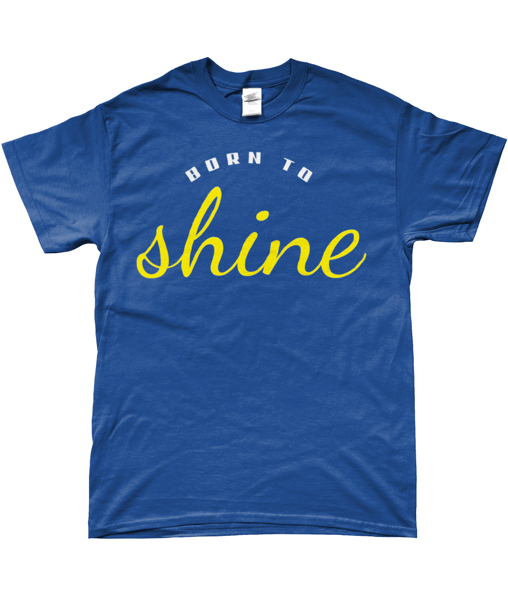 `Born to Shine T-Shirt - IBT017